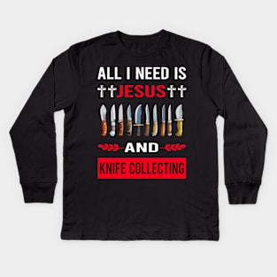 I Need Jesus And Knife Collecting Knives Kids Long Sleeve T-Shirt